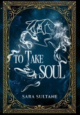 To Take a Soul by Sultane, Sara
