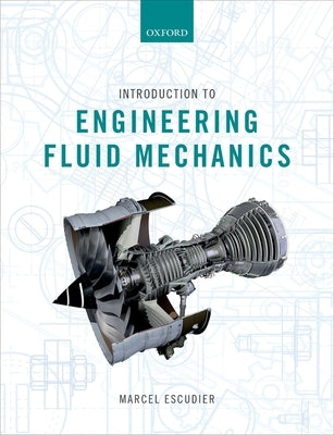 Introduction to Engineering Fluid Mechanics by Escudier, Marcel