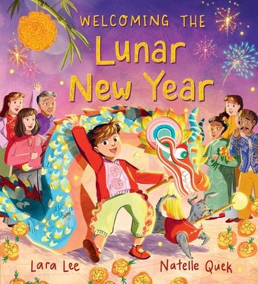 Welcoming the Lunar New Year: Festivals of the World by Lee, Lara