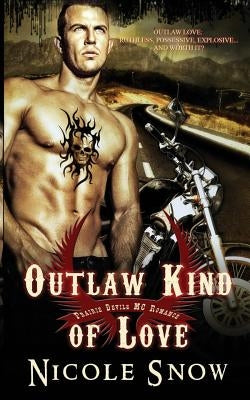Outlaw Kind of Love: Prairie Devils MC Romance by Snow, Nicole