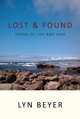 Lost & Found: Poems of Life and Love by Beyer, Lyn