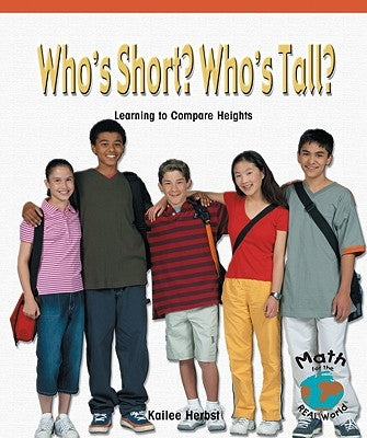 Who's Short? Who's Tall?: Learning to Compare Heights by Herbst, Kailee