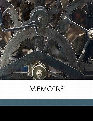 Memoirs Volume 1915-1916 by Harvard University Class of 1863