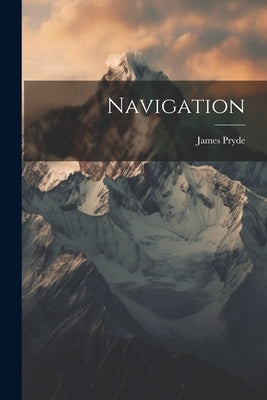 Navigation by Pryde, James
