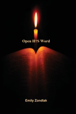 Open His Word by Zondlak, Emily