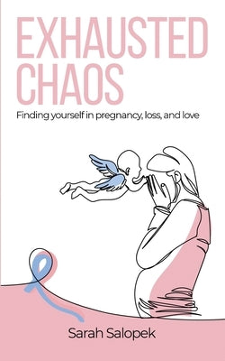 Exhausted Chaos by Salopek, Sarah