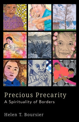 Precious Precarity: A Spirituality of Borders by Boursier, Helen T.