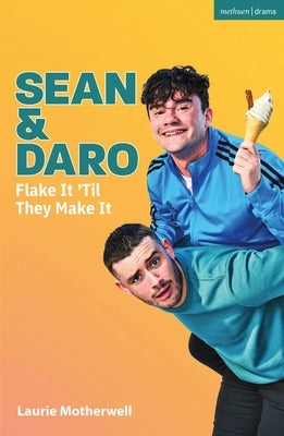 Sean and Daro Flake It 'Til They Make It by Motherwell, Laurie