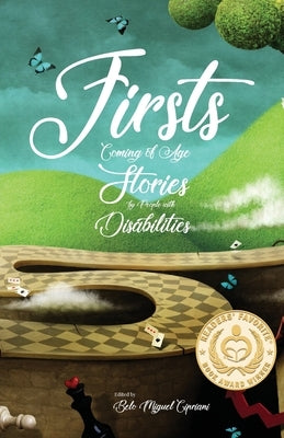 Firsts: Coming of Age Stories by People with Disabilities by Cipriani, Belo Miguel