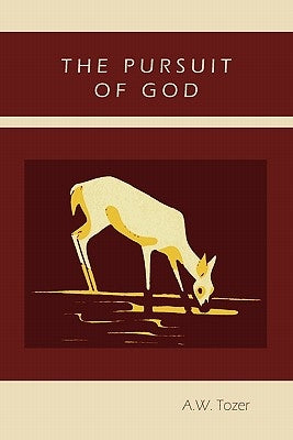 The Pursuit of God by Tozer, A. W.