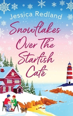 Snowflakes Over The Starfish Café by Redland, Jessica