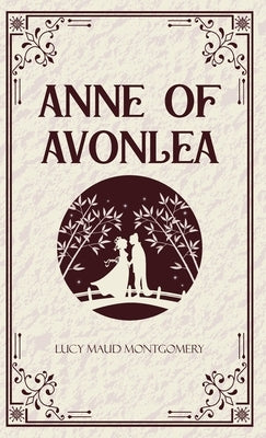 Anne of Avonlea by Montgomery, Lucy Maud