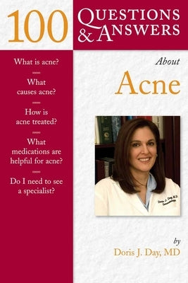 100 Questions & Answers about Acne by Day, Doris J.