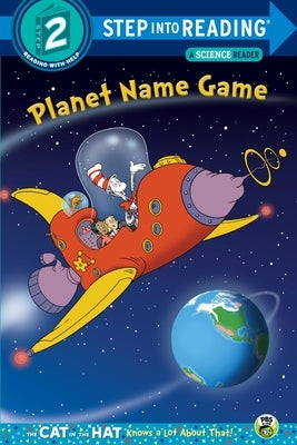 Planet Name Game (Dr. Seuss/Cat in the Hat) by Rabe, Tish