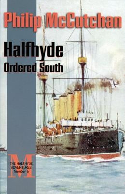 Halfhyde Ordered South by McCutchan, Philip