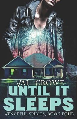 Until It Sleeps by Crowe, Val