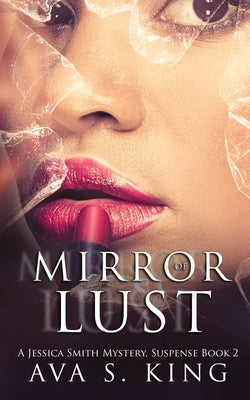 Mirror Of Lust by King, Ava S.