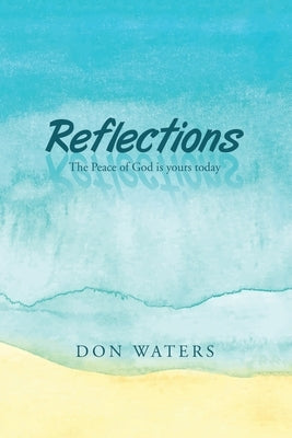 Reflections: The Peace of God Is Yours Today by Waters, Don
