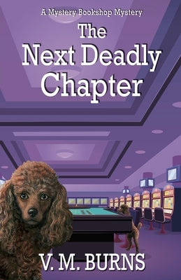 The Next Deadly Chapter by Burns, V. M.
