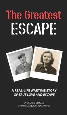 The Greatest Escape by Quigley and Family, Samuel &. Freda