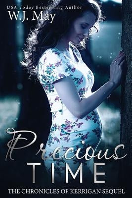 Precious Time: Paranormal Fantasy Romance by May, W. J.