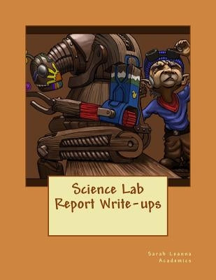 Science Lab Report Write-Ups by Academics, Sarah Leanna