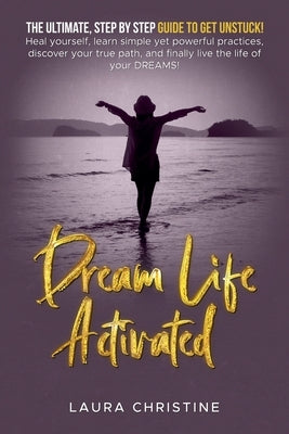 Dream Life Activated by Christine, Laura