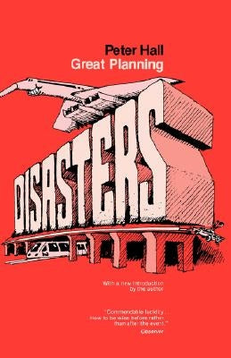 Great Planning Disasters by Hall, Peter