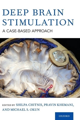 Deep Brain Stimulation: A Case-Based Approach by Chitnis, Shilpa