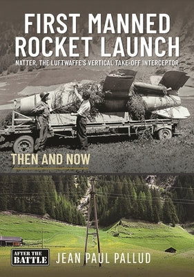First Manned Rocket Launch: Then and Now by Pallud, Jean Paul