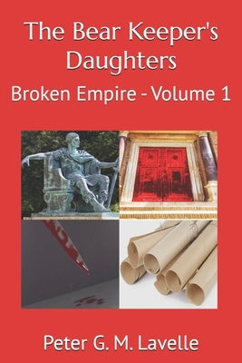 The Bear Keeper's Daughters by Lavelle, Peter Gm