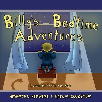 Billy's Bedtime Adventures by Clugston, Kael N.