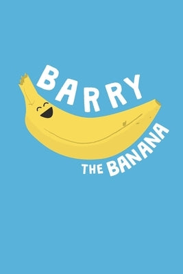 Barry the Banana by Michael, James