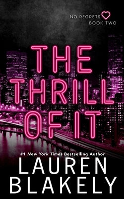 The Thrill of It by Blakely, Lauren