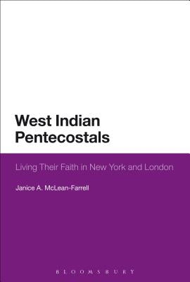 West Indian Pentecostals by McLean-Farrell, Janice A.