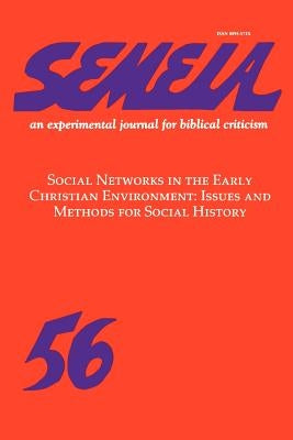 Semeia 56: Social Networks in the Early Christian Environment by White, L. Michael