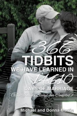 366 Tidbits We Have Learned in 14610 Days of Marriage by Martin, Michael