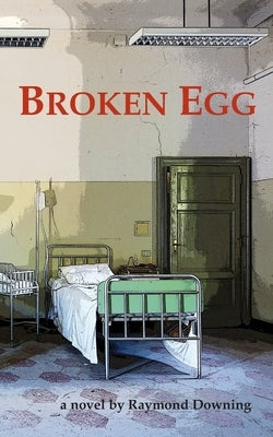 Broken Egg by Downing, Raymond