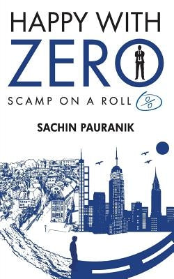 Happy with Zero: Scamp on a Roll by Pauranik, Sachin