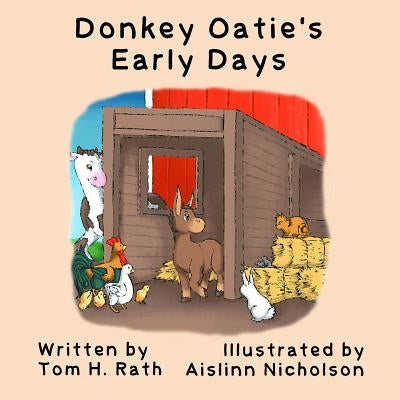 Donkey Oatie's Early Days by Rath, Tom H.