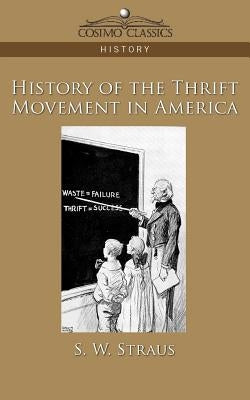 History of the Thrift Movement in America by Straus, S. W.