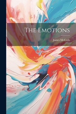 The Emotions by McCosh, James