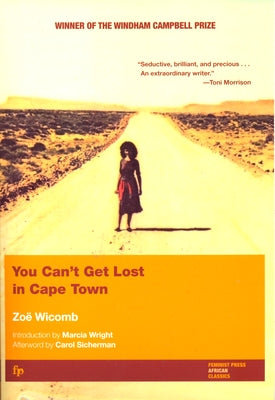 You Can't Get Lost in Cape Town by Wicomb, Zoë