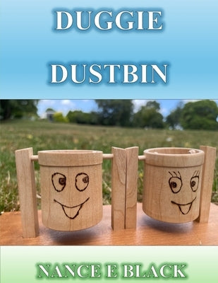 Duggie Dustbin by Black, Nance E.