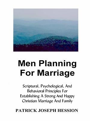Men Planning for Marriage by Hession, Patrick Joseph