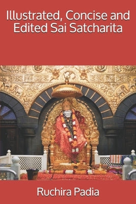 Illustrated, Concise and Edited Sai Satcharita by Padia, Ruchira