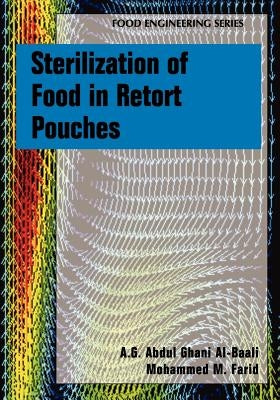 Sterilization of Food in Retort Pouches by Ghani Al-Baali, A. G. Abdul