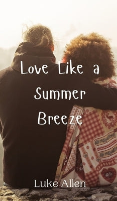 Love Like a Summer Breeze by Allen, Luke