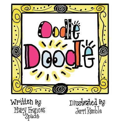 Oodle Doodle by Spade, Mary Frances