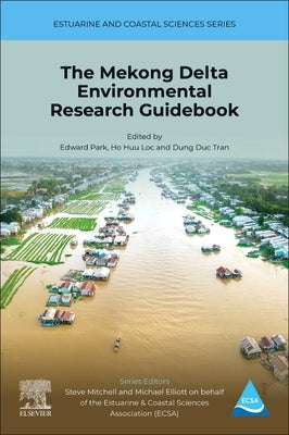 The Mekong Delta Environmental Research Guidebook: Volume 5 by Park, Edward